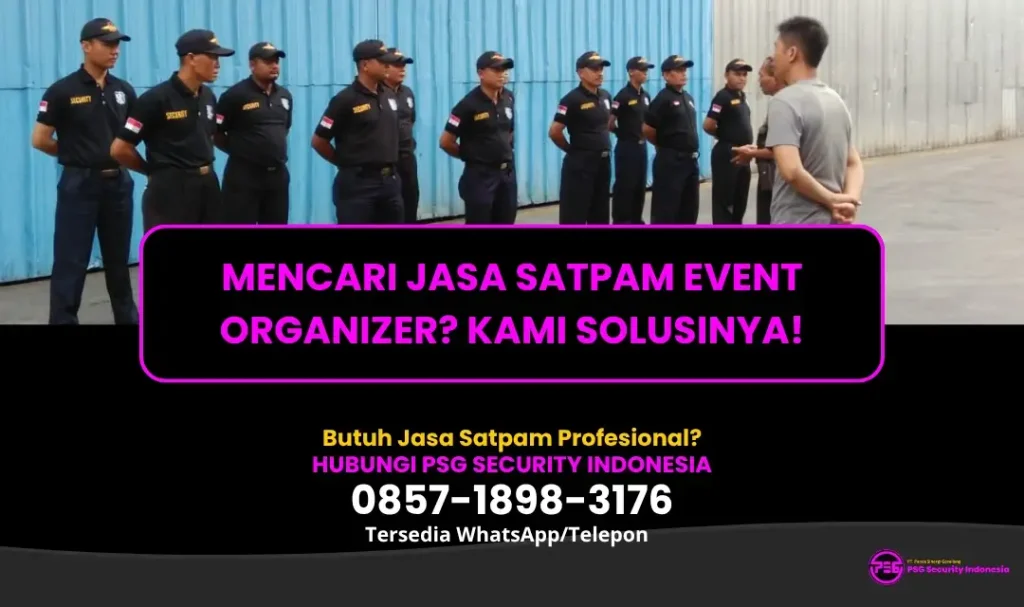 Mencari Jasa Satpam Event Organizer Kami Solusinya!