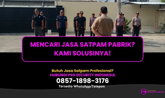 Mencari Jasa Satpam Pabrik? Kami Solusinya!