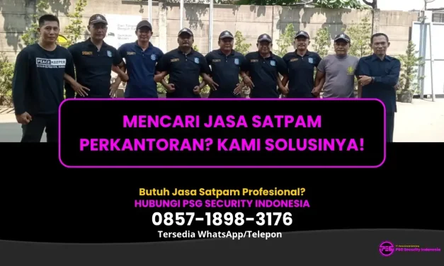 Mencari Jasa Satpam Perkantoran? Kami Solusinya!