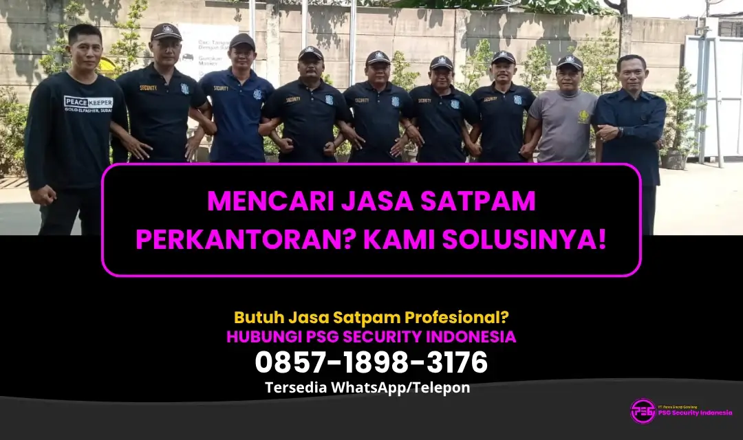 Mencari Jasa Satpam Perkantoran? Kami Solusinya!